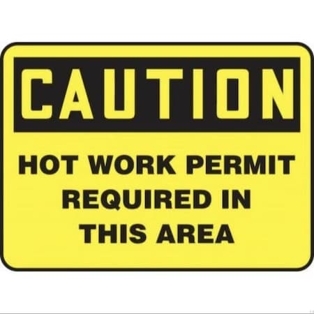 Accuform OSHA CAUTION Safety Sign HOT WORK MWLD615XL MWLD615XL